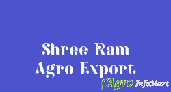 Shree Ram Agro Export