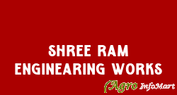 Shree Ram Enginearing Works