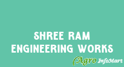 Shree Ram Engineering Works amreli india