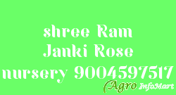 shree Ram Janki Rose nursery 9004597517
