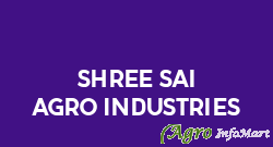 Shree Sai Agro Industries