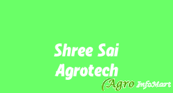 Shree Sai Agrotech