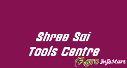 Shree Sai Tools Centre