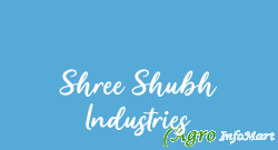 Shree Shubh Industries