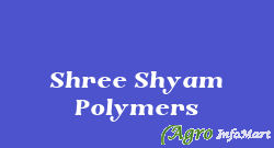 Shree Shyam Polymers jaipur india
