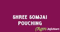 Shree Somjai Pouching