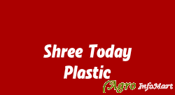 Shree Today Plastic