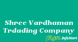 Shree Vardhaman Trdading Company hyderabad india