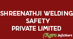 Shreenathji Welding & Safety Private Limited ahmedabad india
