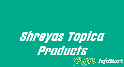 Shreyas Topica Products