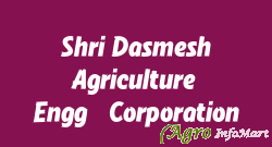 Shri Dasmesh Agriculture & Engg. Corporation