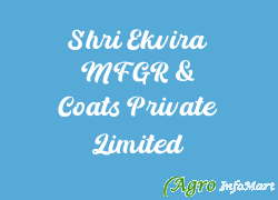 Shri Ekvira MFGR & Coats Private Limited