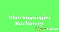 Shri Gagangiri Machinery