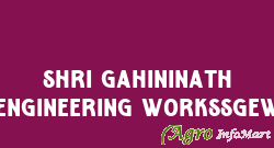 Shri Gahininath Engineering Workssgew