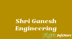 Shri Ganesh Engineering pune india