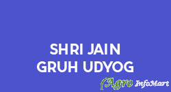 Shri Jain Gruh Udyog