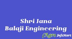 Shri Jana Balaji Engineering