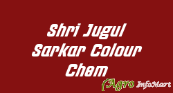 Shri Jugul Sarkar Colour Chem kanpur india
