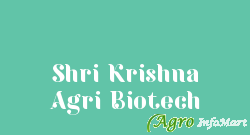 Shri Krishna Agri Biotech