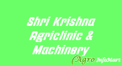 Shri Krishna Agriclinic & Machinery