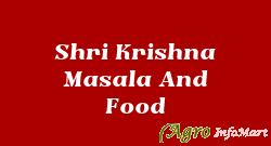Shri Krishna Masala And Food
