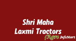 Shri Maha Laxmi Tractors