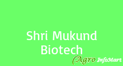 Shri Mukund Biotech
