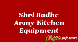 Shri Radhe Army Kitchen Equipment