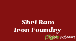 Shri Ram Iron Foundry jaipur india