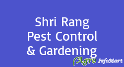 Shri Rang Pest Control & Gardening