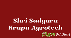 Shri Sadguru Krupa Agrotech thane india