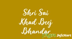 Shri Sai Khad Beej Bhandar