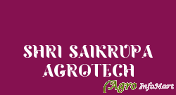 SHRI SAIKRUPA AGROTECH