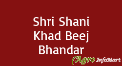 Shri Shani Khad Beej Bhandar delhi india