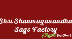 Shri Shanmuganandha Sago Factory