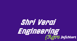 Shri Verai Engineering ahmedabad india