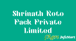 Shrinath Roto Pack Private Limited