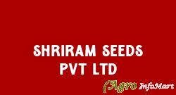 SHRIRAM SEEDS PVT LTD