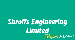 Shroffs Engineering Limited