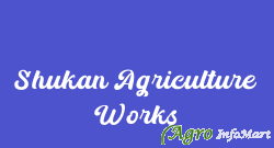 Shukan Agriculture Works