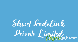 Shwet Tradelink Private Limited jaipur india