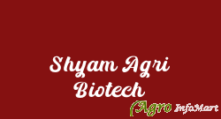 Shyam Agri Biotech