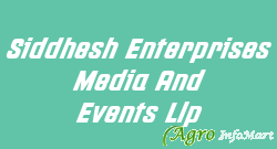 Siddhesh Enterprises Media And Events Llp