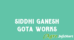 Siddhi Ganesh Gota Works