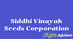 Siddhi Vinayak Seeds Corporation