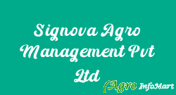 Signova Agro Management Pvt Ltd