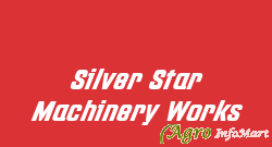 Silver Star Machinery Works