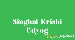 Singhal Krishi Udyog