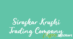 Siraskar Krushi Trading Company