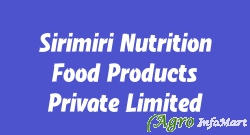 Sirimiri Nutrition Food Products Private Limited